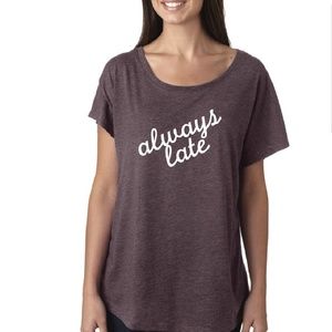 Short Sleeve Tee • Always Late Relaxed Fit T-Shirt